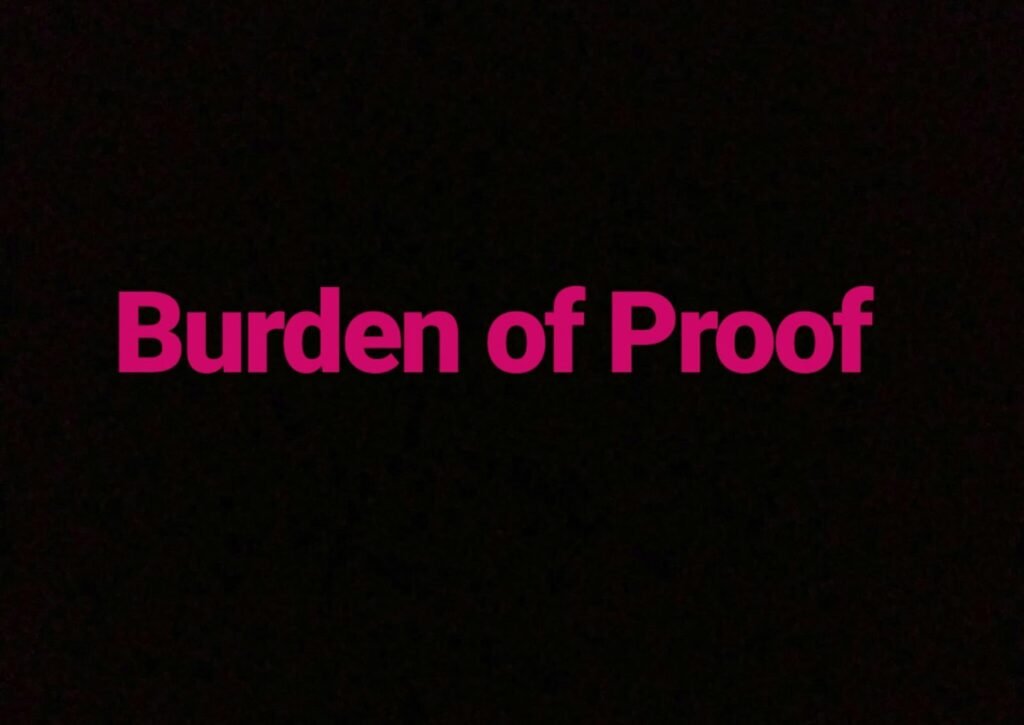 WHAT IS BURDEN OF PROOF UNDER THE INDIAN EVIDENCE ACT