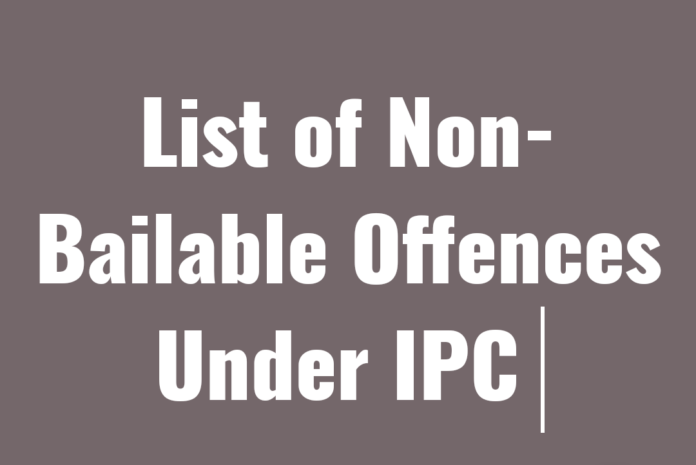 list-of-non-bailable-offences-under-ipc-our-legal-world