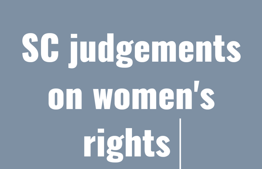 15 SC Judgements That Changed The Women Position In India