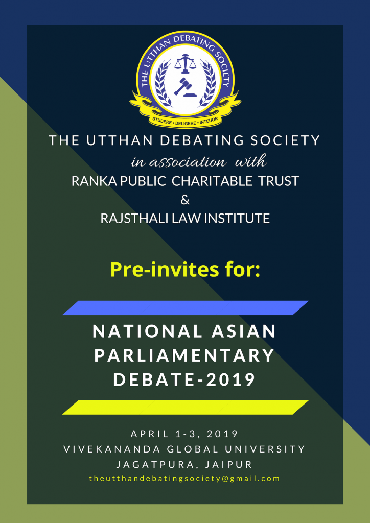 Vivekananda Global University’s Asian Parliamentary Debate [April 1-3, Jaipur]: Utthan Debating 2019