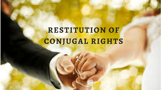 Law Notes Conjugal Rights under section 9 of Hindu Marriage Act, 1955- Our Legal World