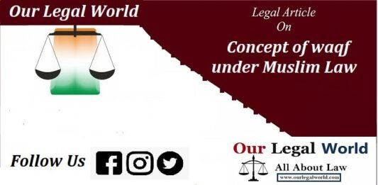 Waqf Under Muslim Law- Analysis - Our Legal World