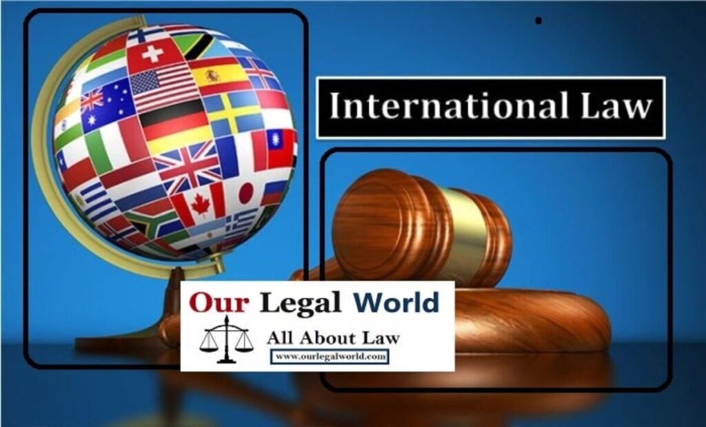 definition-of-international-law-our-legal-world