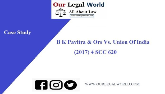 B K Pavitra & Ors Vs. Union Of India & Ors - Our Legal World