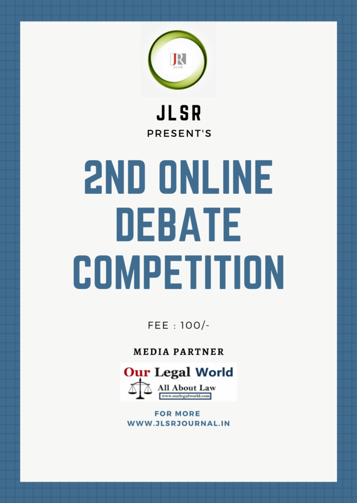2ND ONLINE DEBATE COMPETITION BY JLSR REGISTER NOW