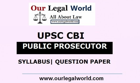 CBI Public Prosecutor and APP Syllabus Previous Year Questions Paper UPSC OurLegalWorld