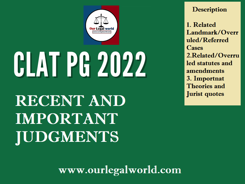 CLAT PG 2022:- LLM Entrance Important Judgments/Case Laws