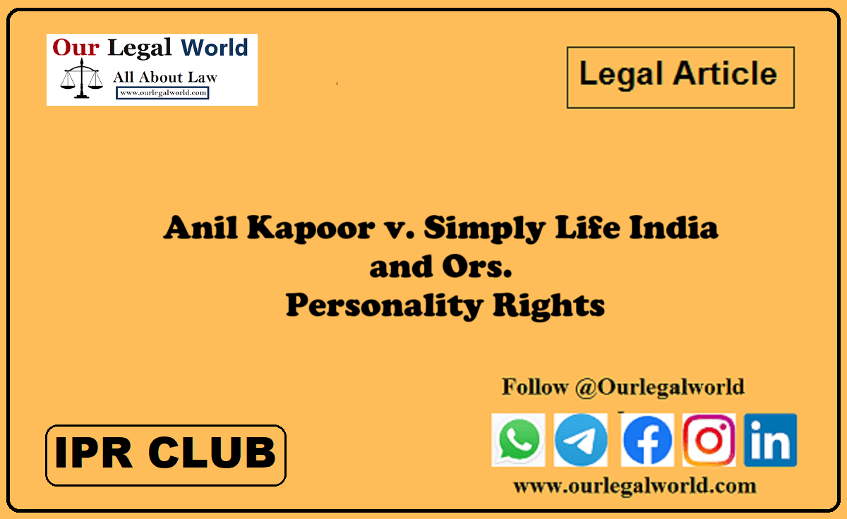 Anil Kapoor v. Simply Life India and Ors: Personality Rights